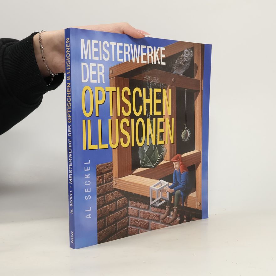 Al Seckel Meisterwerke der optischen Illusionen
