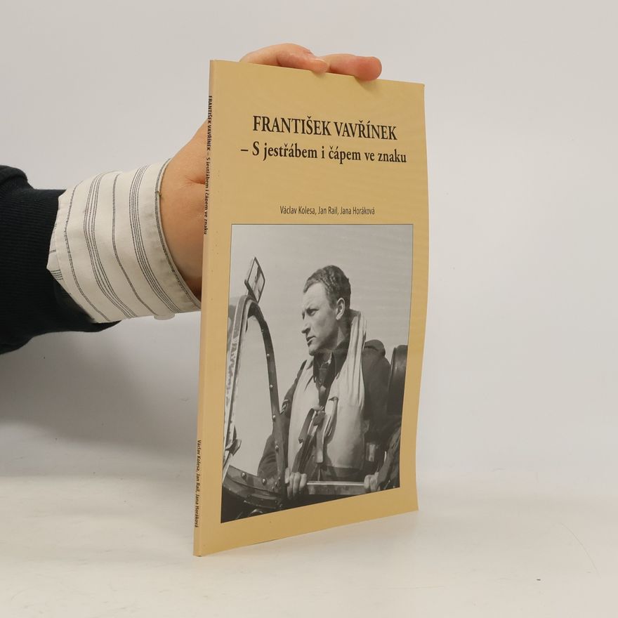 Jana Horáková František Vavřínek - S jestřábem i čápem ve znaku