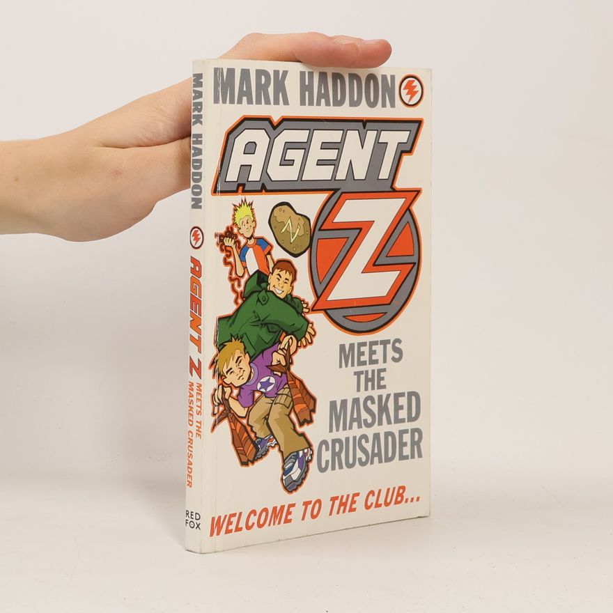 Mark Haddon Agent Z Meets the Masked Crusader