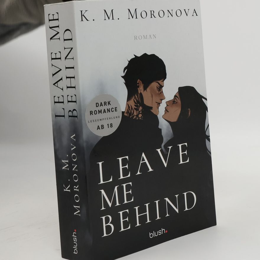 K M Moronova Leave Me Behind