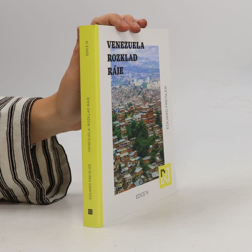 Eduard Freisler Venezuela. Rozklad ráje