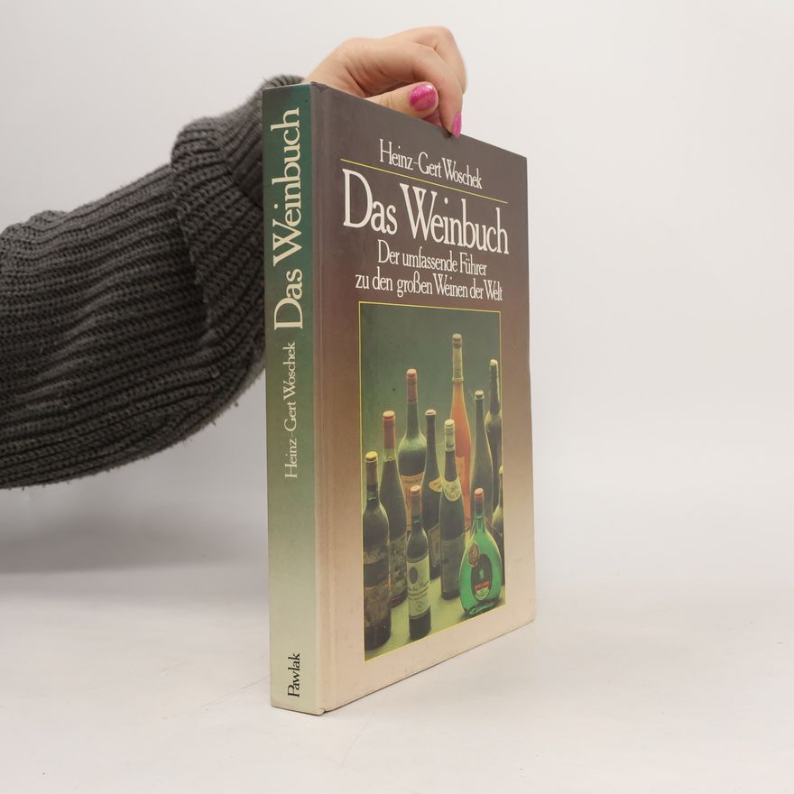 Heinz-Gert Woschek Das Weinbuch
