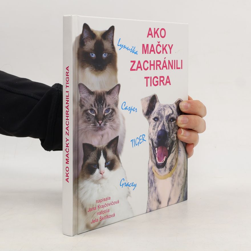 Jana Krajčovičová Ako mačky zachránili tigra