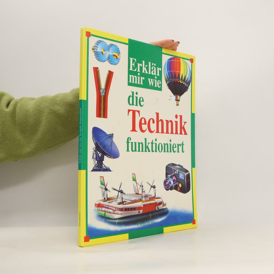 Chris Oxlade Erklär mir, wie die Technik funktioniert