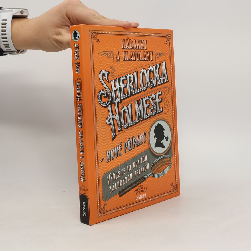 John H. Watson Hádanky a hlavolamy Sherlocka Holmese: Nové případy