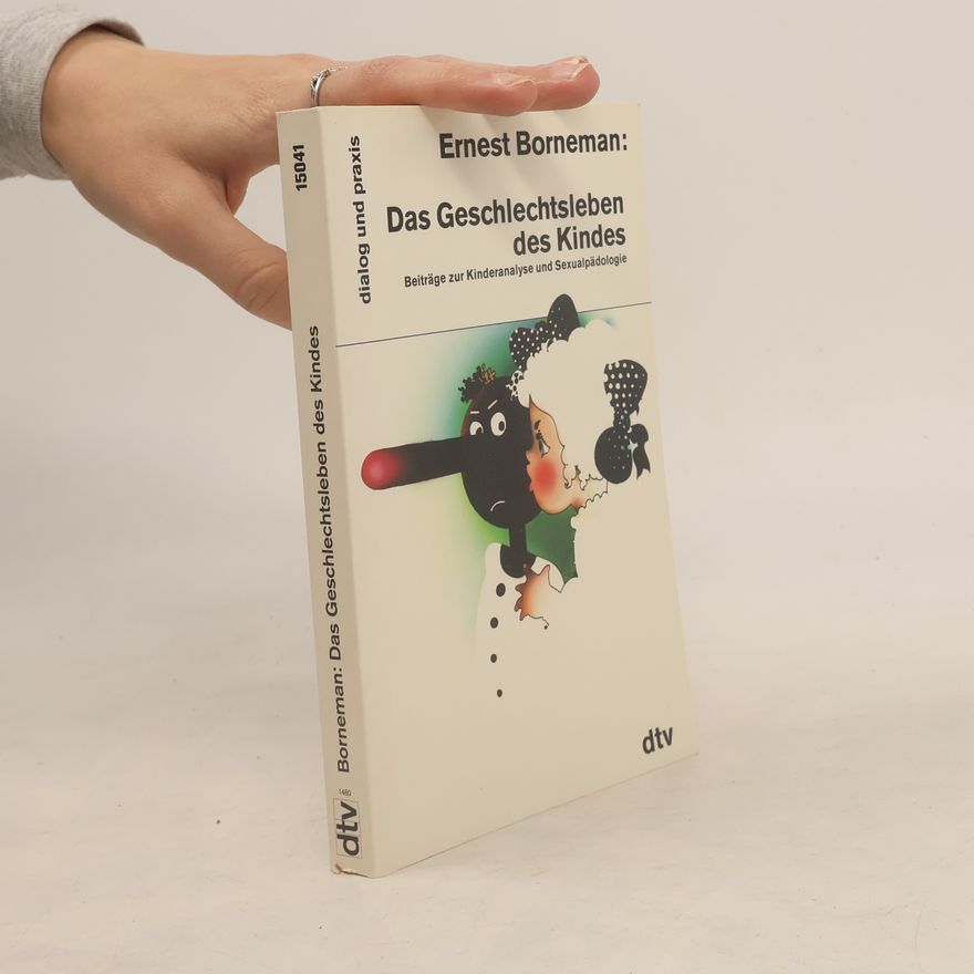 Ernest Borneman Das Geschlechtsleben des Kindes