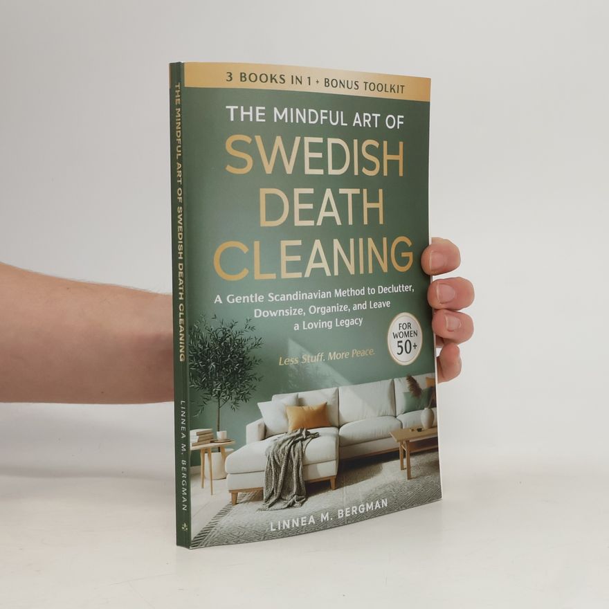 Linnea M. Bergman The Mindful Art of Swedish Death Cleaning
