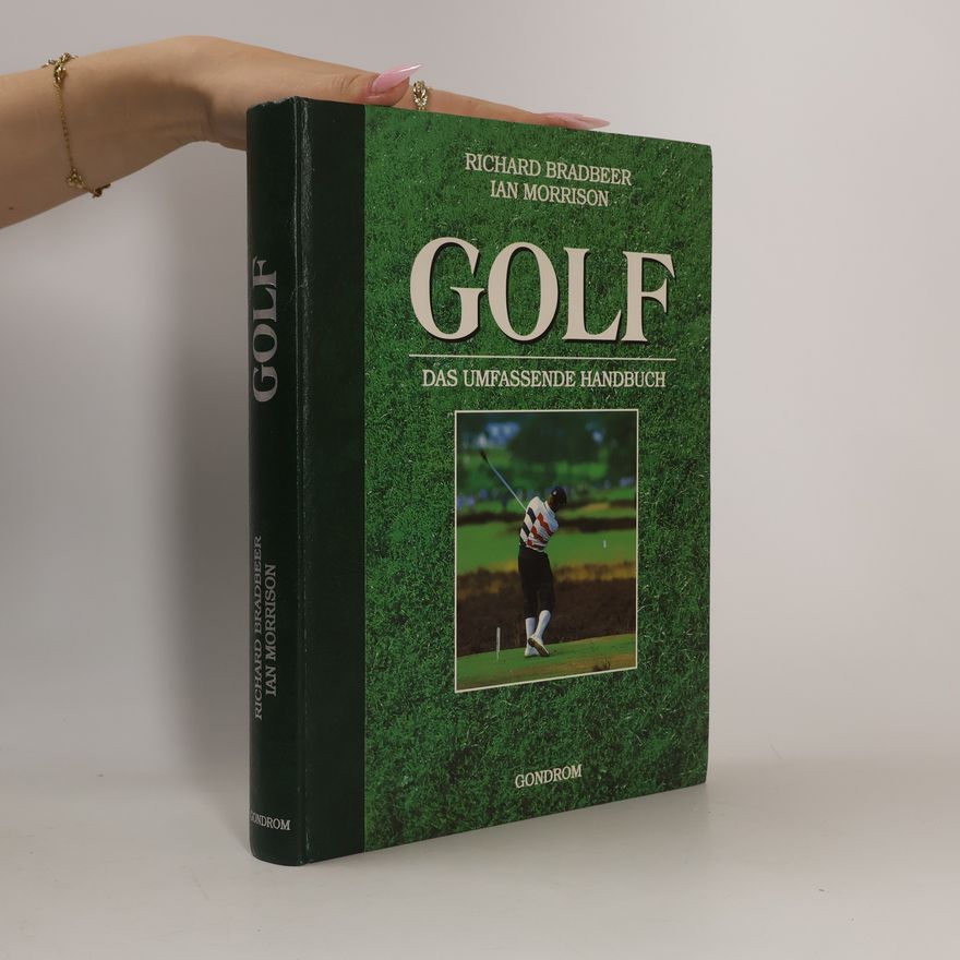 Richard Bradbeer Golf. Das umfassende Handbuch