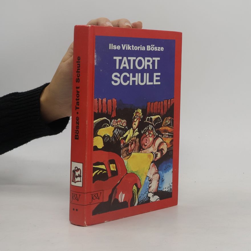 Ilse Viktoria Bösze Tatort Schule