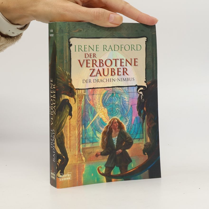 Irene Radford Der Drachen-Nimbus. Der Verbotene Zauber