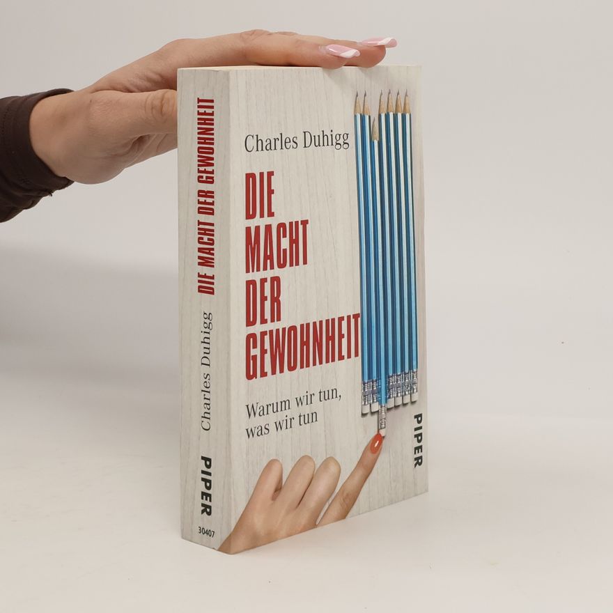 Charles Duhigg Die macht der Gewohnheit