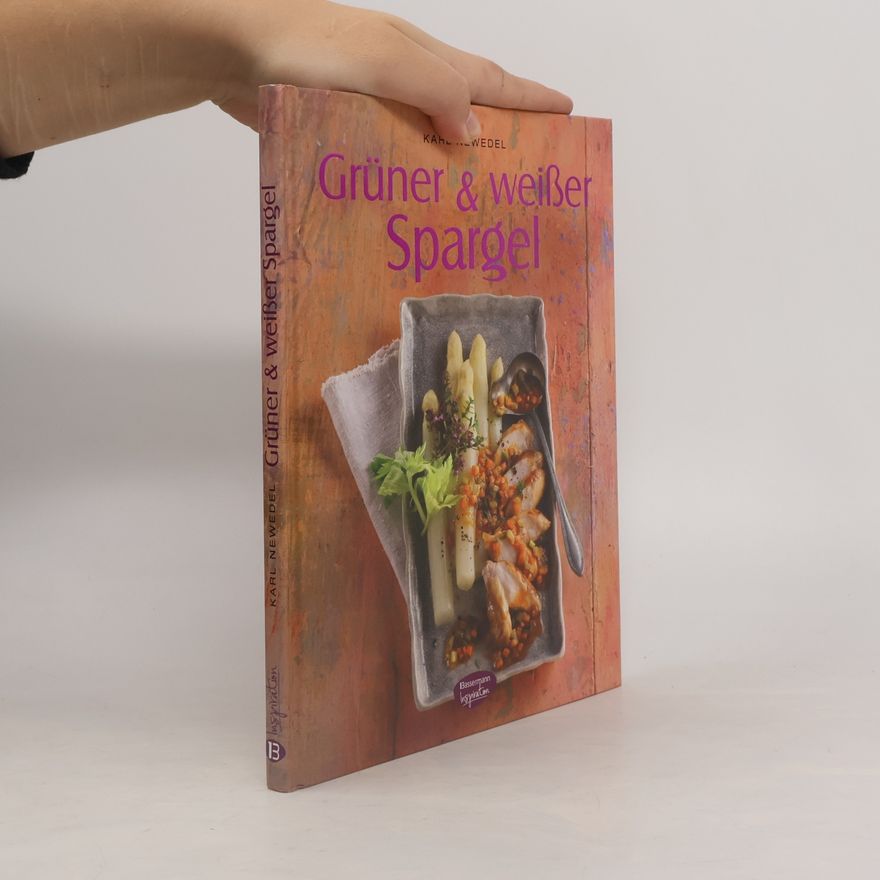 Karl Newedel Grüner & weißer Spargel