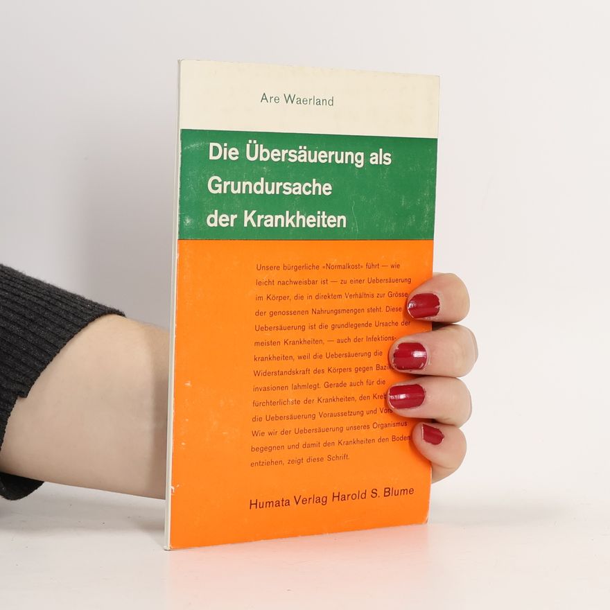 Are Wæerland Die Übersäuerung als Grundursache der Krankheiten