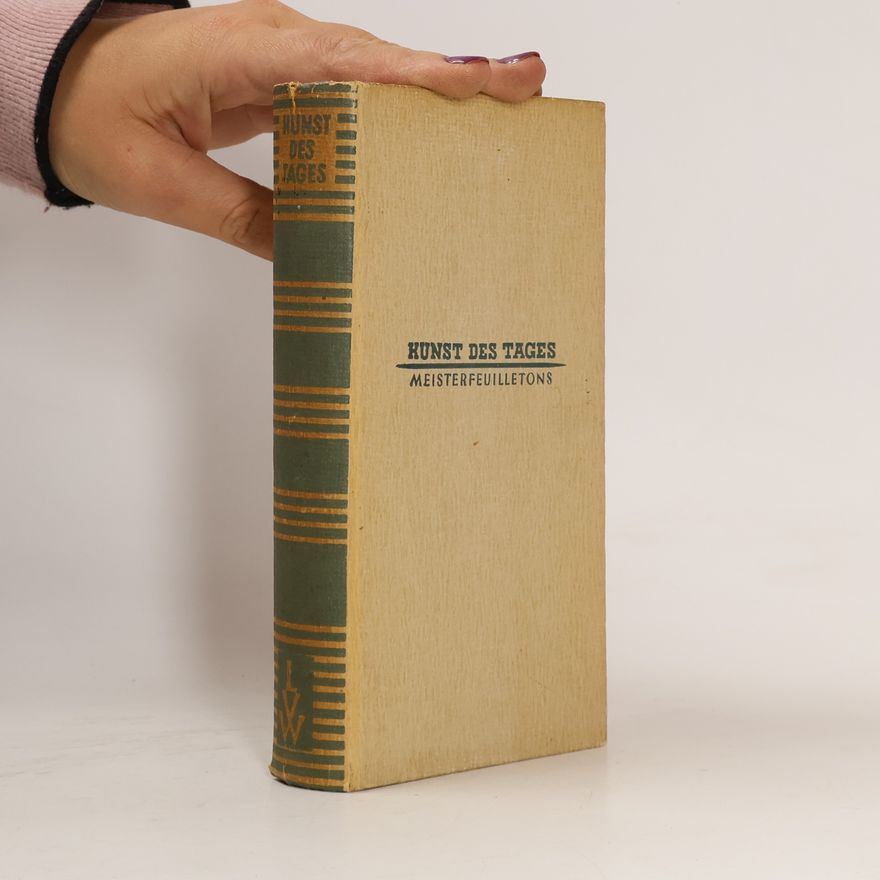 Alfred Zohner Kunst des Tages. Meisterfeuilletons