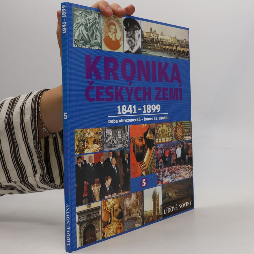 Kolektiv autorů Kronika Českých zemí 5. 1841-1899. Doba obrozenecká - konec 19. století