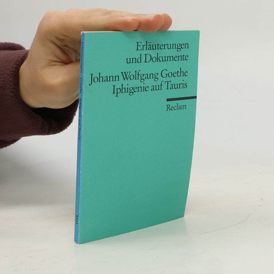 Joachim Angst Erlauterungen Und Dokumente. Iphigenie auf Tauris