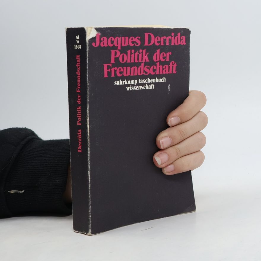 Jacques Derrida Politik der Freundschaft