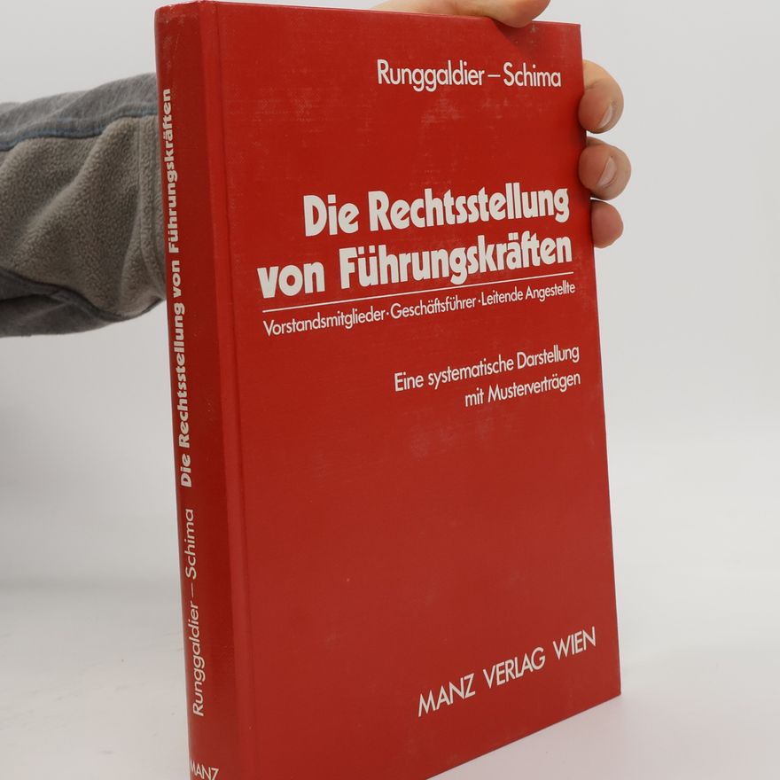 Ulrich Runggaldier Die Rechtsstellung von Führungskräften