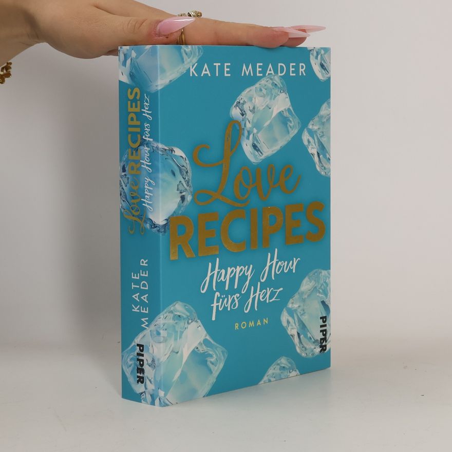 Kate Meader Love Recipes - Happy Hour fürs Herz