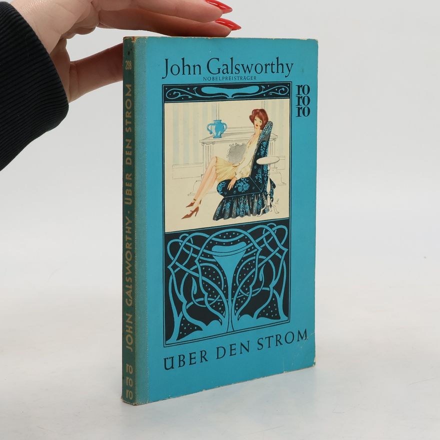 John Galsworthy Über den Strom