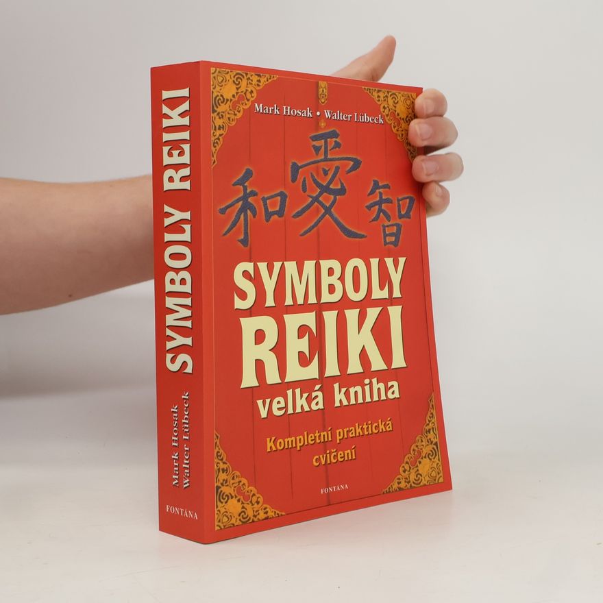 Mark Hosak Velká kniha symbolů reiki. Duchovní tradice symbolů a manter Usuiho systému přírodního léčení
