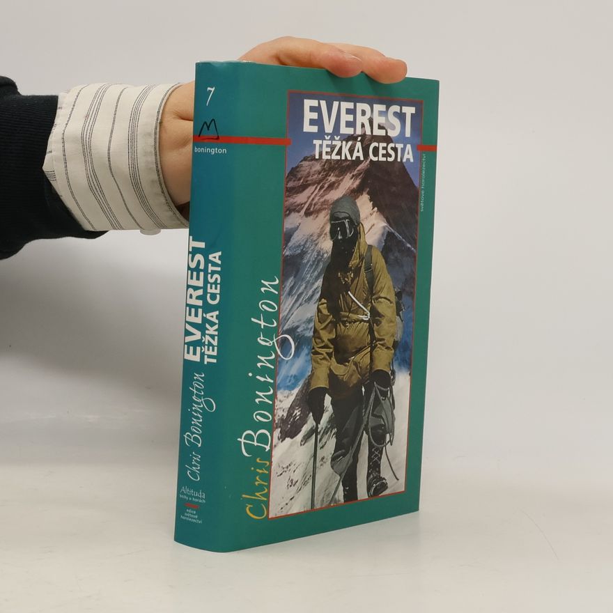 Christian John Storey Bonington Everest - těžká cesta