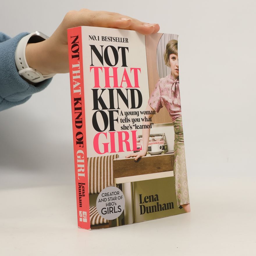 Lena Dunham Not That Kind of Girl