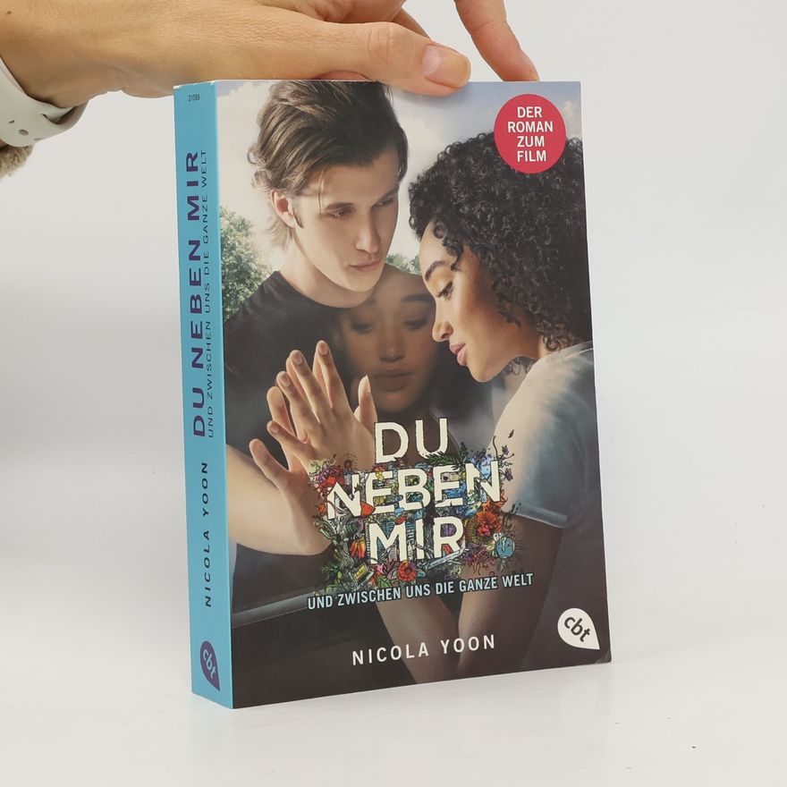 Nicola Yoon Du neben mir und zwischen uns die ganze Welt