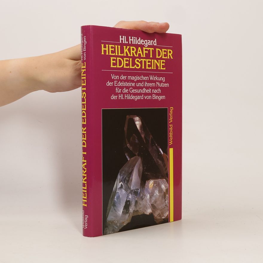 Heilige Hildegard Heilkraft der Edelsteine