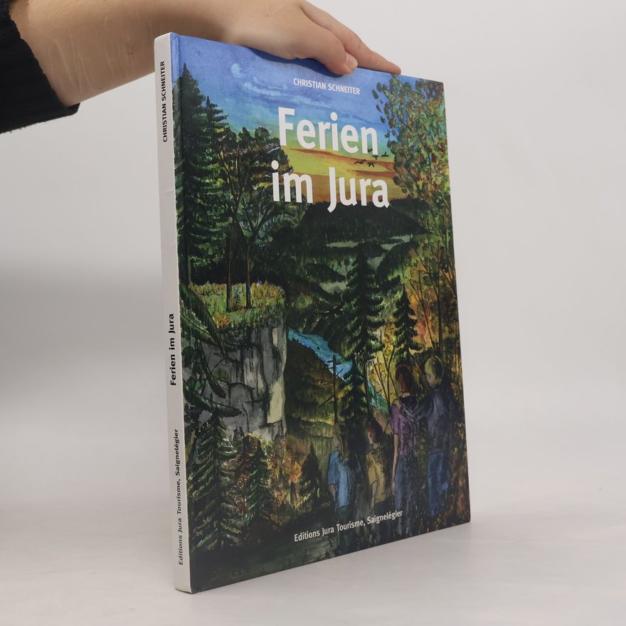 Christian Schneiter Ferien im Jura