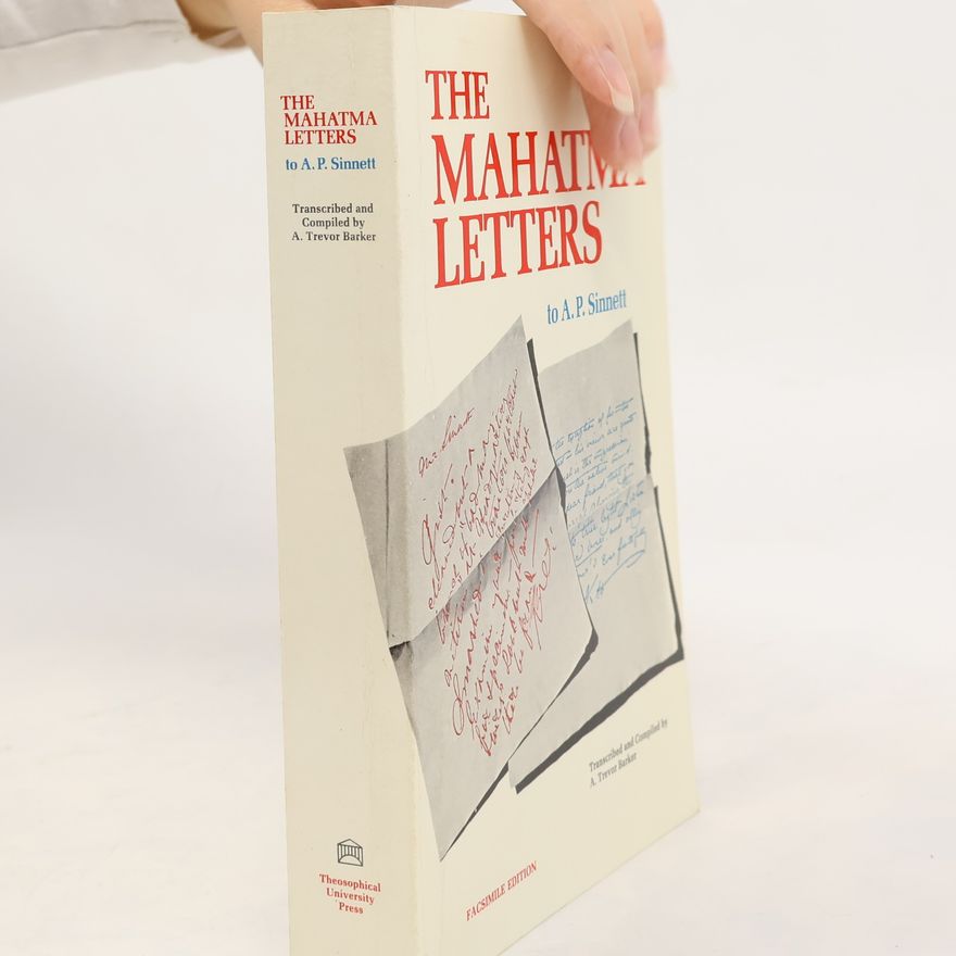 A. Trevor Barker The Mahatma Letters to A. P. Sinnett (Facsimile of 1926)