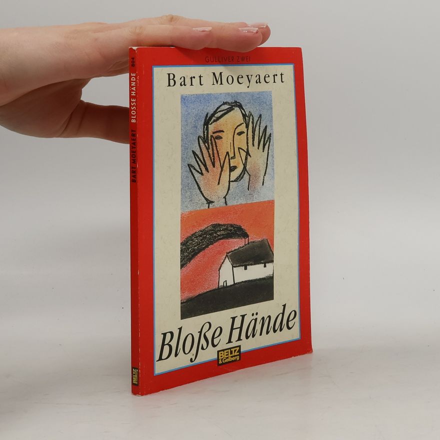 Bart Moeyaert Bloße Hände