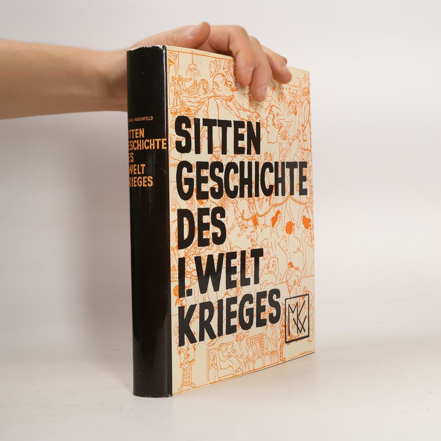 Magnus Hirschfeld Sitten Geschichte des I. Welt Krieges