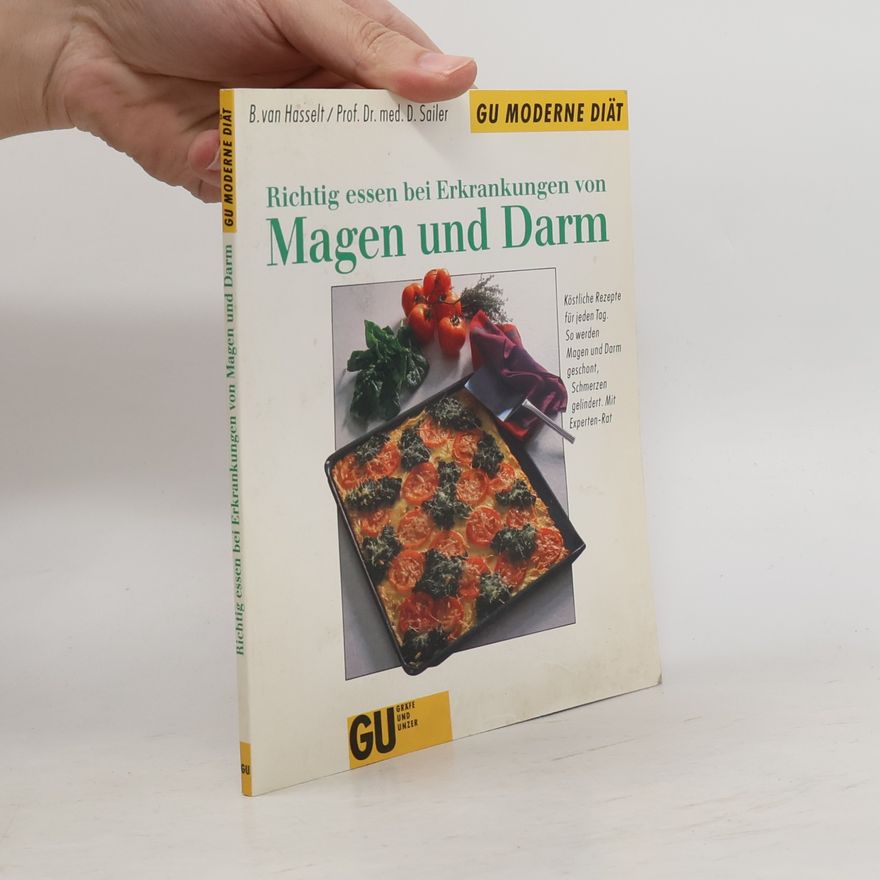 Bettina van Hasselt Richtig essen bei Erkrankungen von Magen und Darm