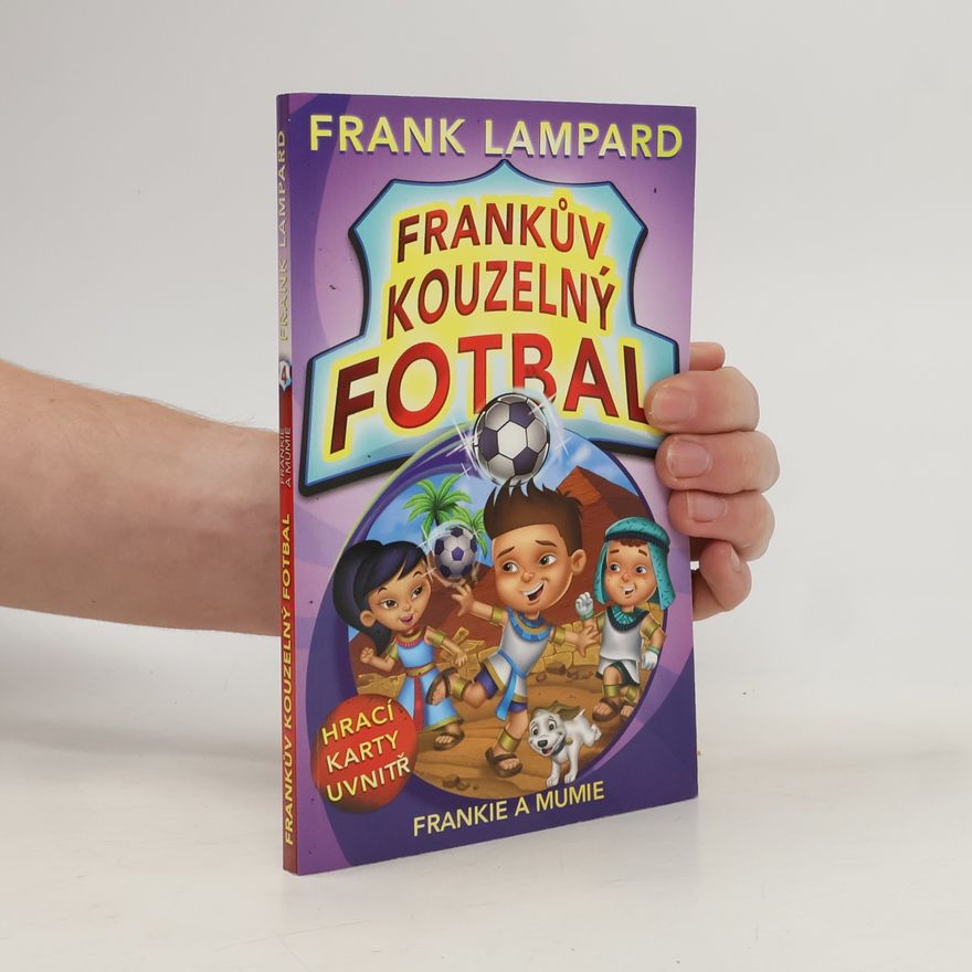 Frank Lampard Frankův kouzelný fotbal 4 – Frankie a mumie