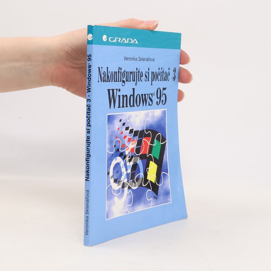 Veronika Sklenářová Nakonfigurujte si počítač 3 - Windows 95