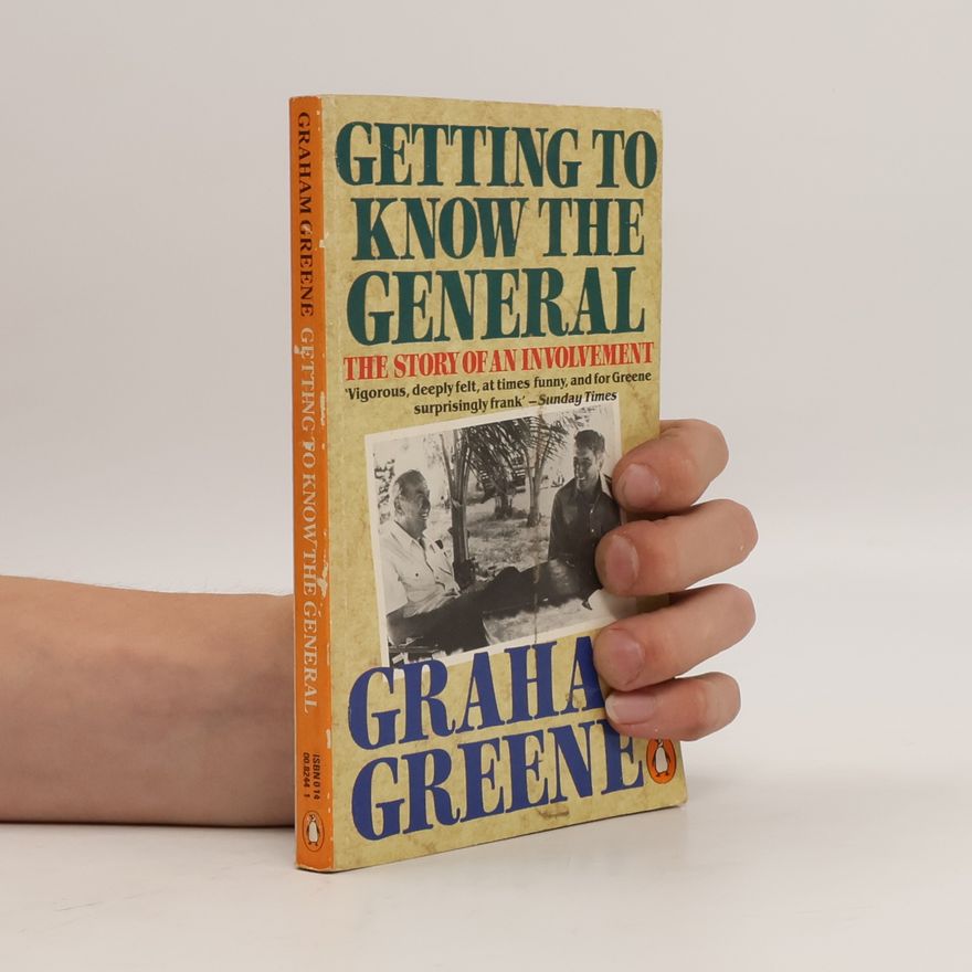 Graham Greene Getting to Know the General