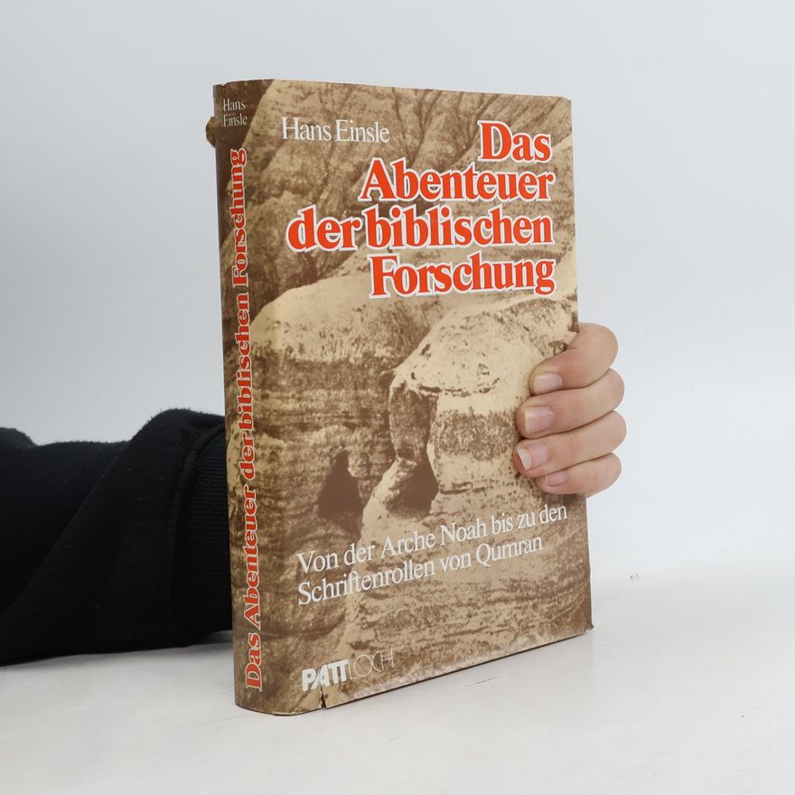 Hans Einsle Das Abenteuer der biblischen Forschung