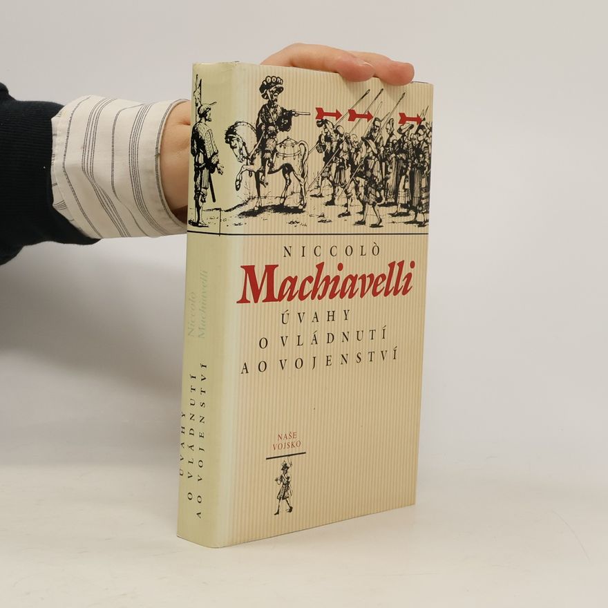 Niccolò Machiavelli Úvahy o vládnutí a o vojenství