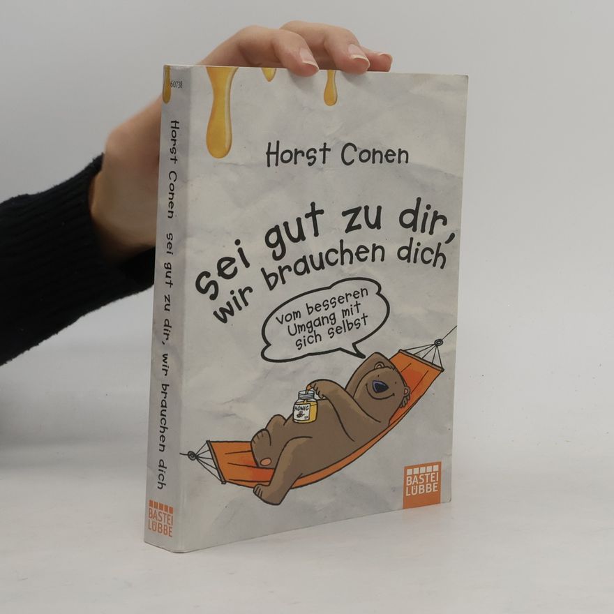 Horst Conen Sei Gut Zu Dir, Wir Brauchen Dich