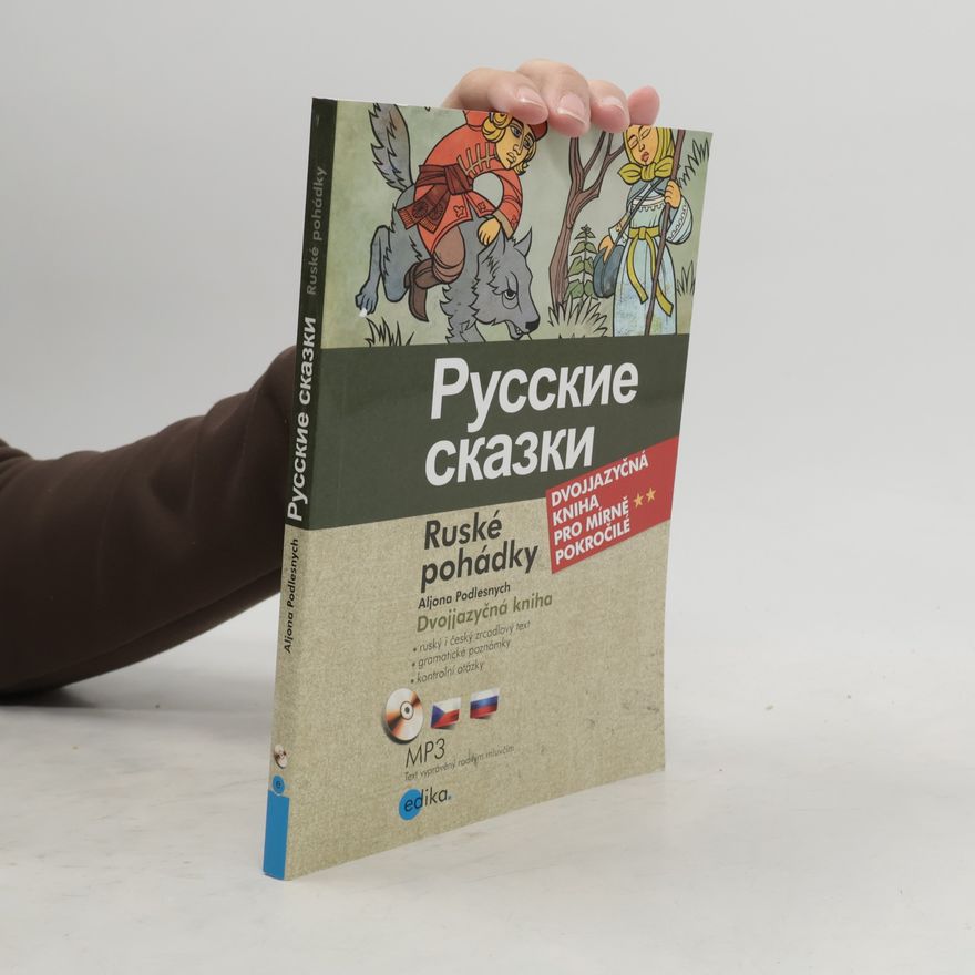 Alena Podlesnych Russkie skazki. Ruské pohádky.