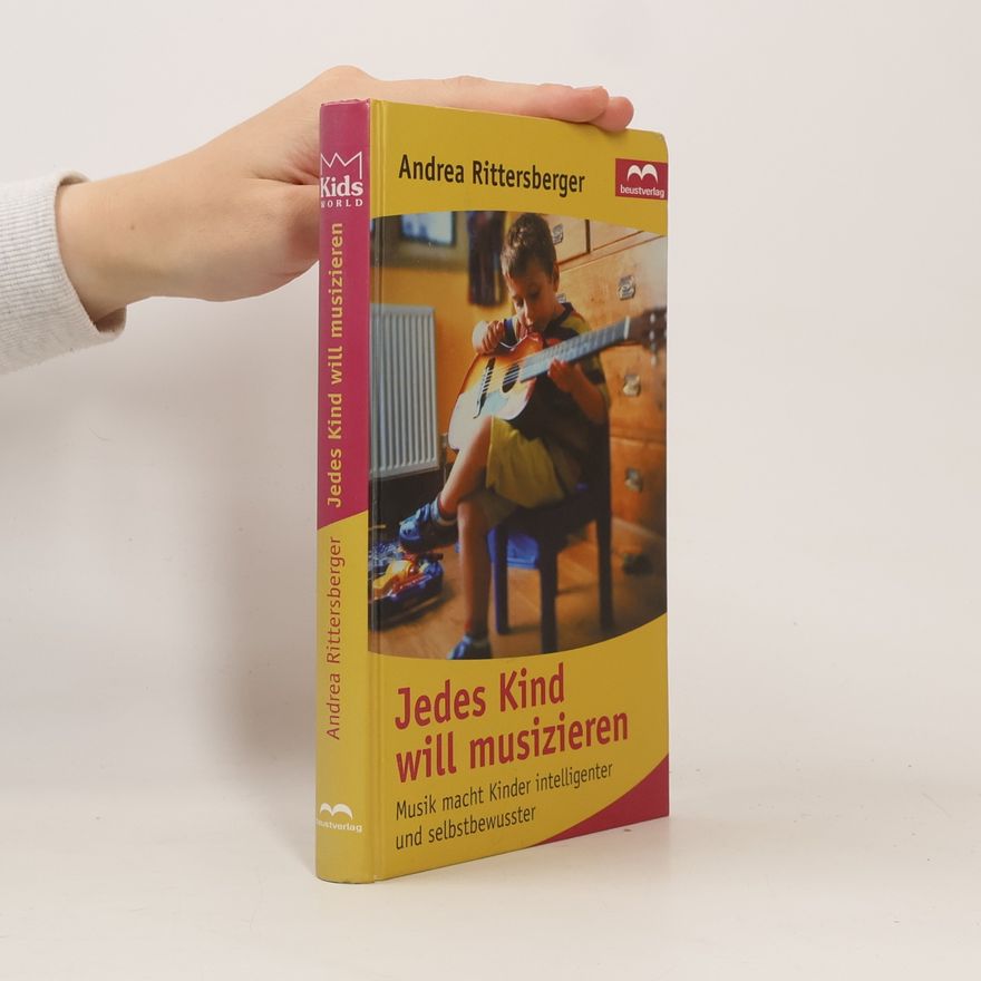 Andrea Rittersberger Jedes Kind will musizieren