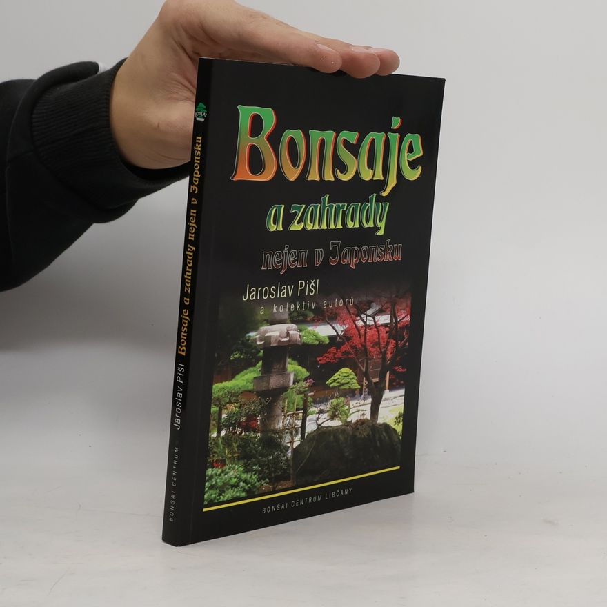Jaroslav Pišl Bonsaje a zahrady