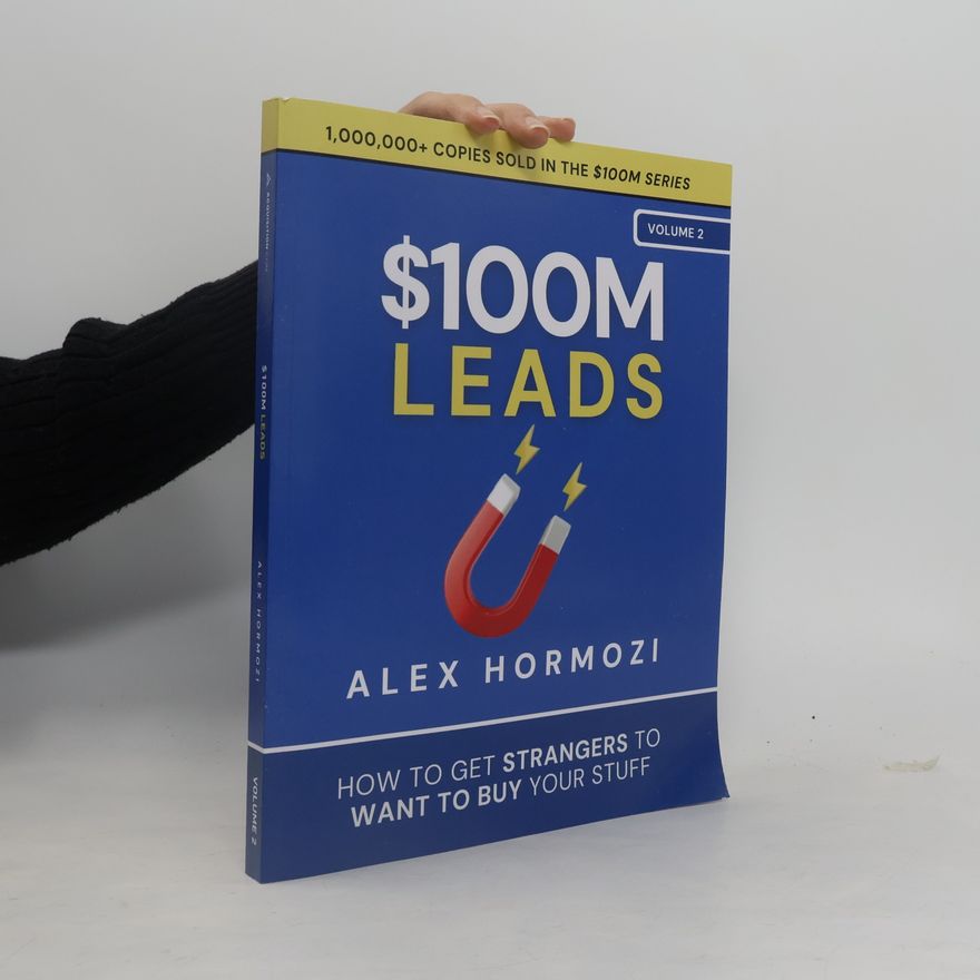 Alex Hormozi $100M Leads