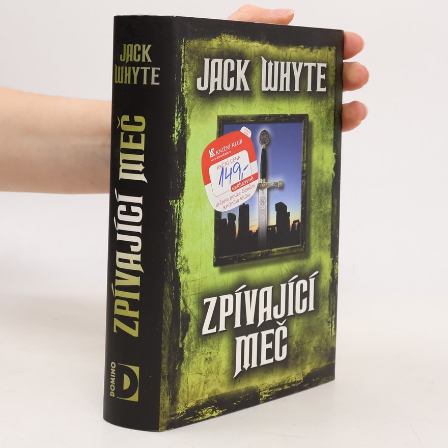 Jack Whyte Zpívající meč