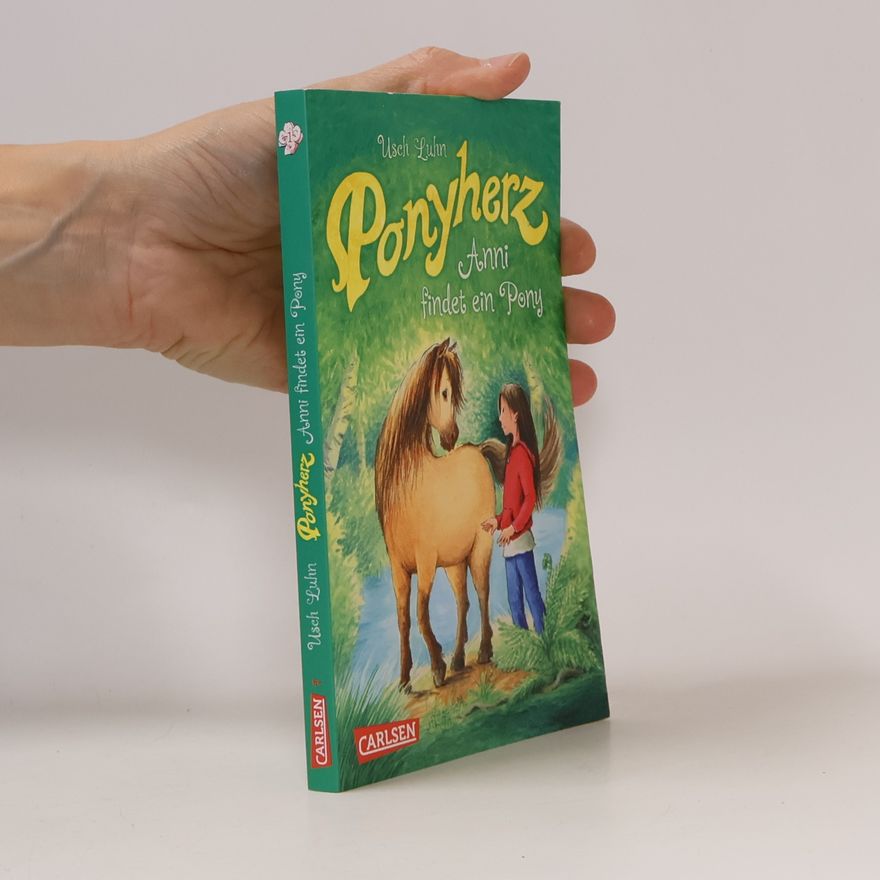 Usch Luhn Ponyherz 1: Anni findet ein Pony