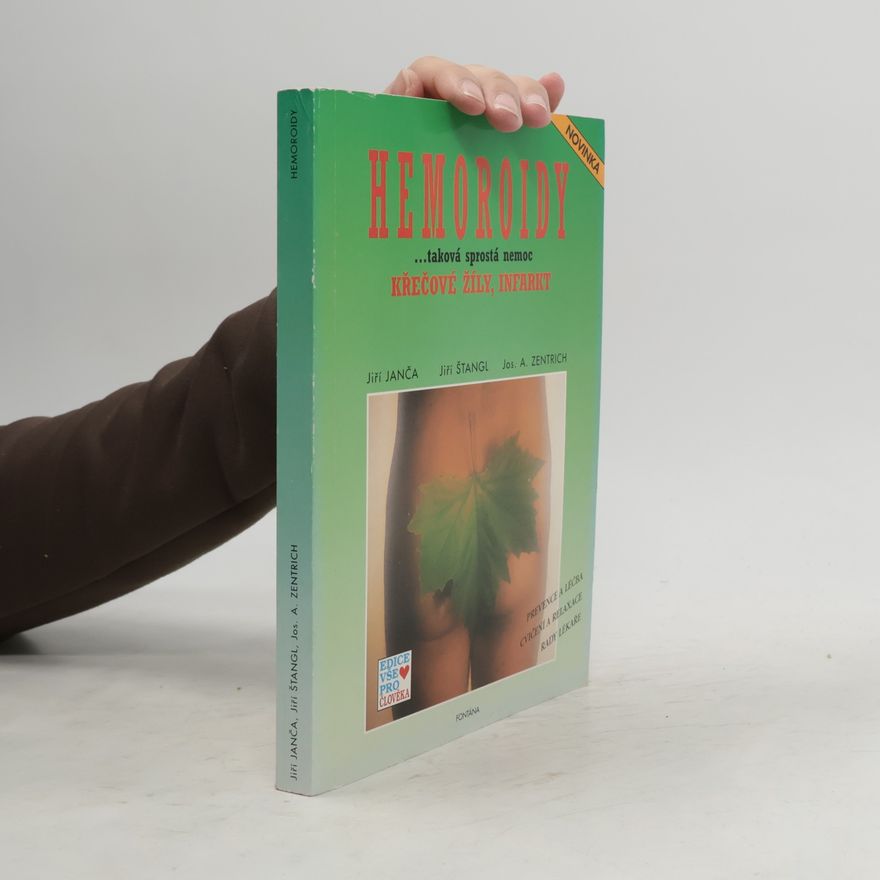 Jiří Štangl Hemoroidy, křečové žíly, infarkt