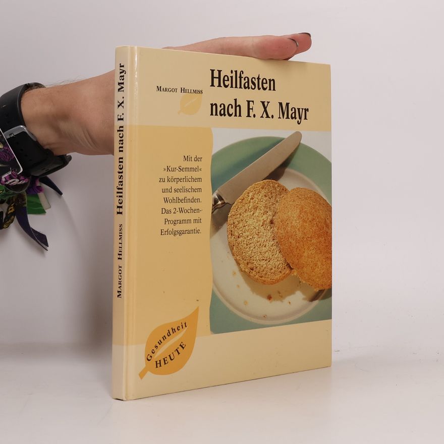 Margot Hellmiß Heilfasten nach F. X. Mayr