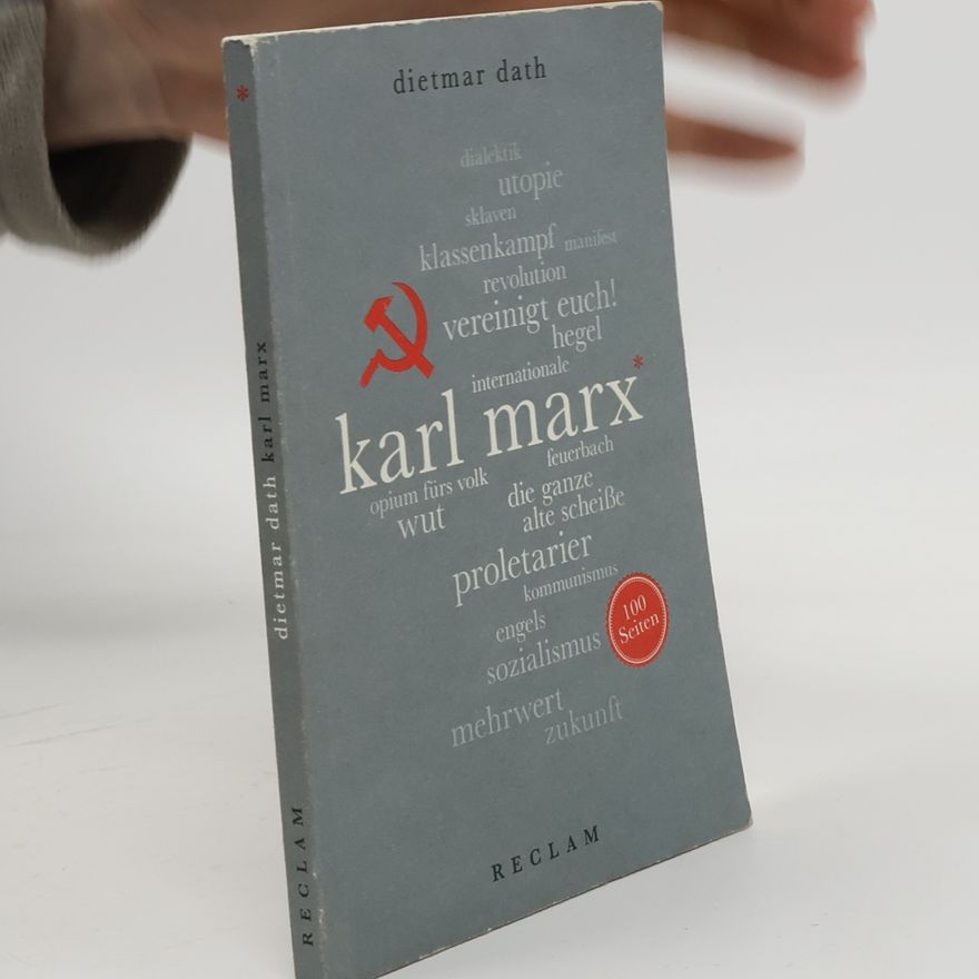 Dietmar Dath Karl Marx. 100 Seiten
