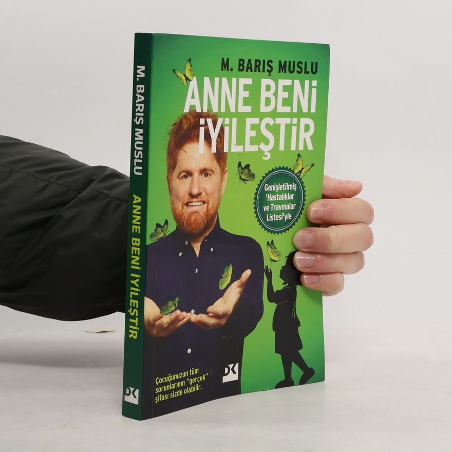 M. Baris Muslu Anne Beni İyileştir: Genişletilmiş hastalıklar ve travmalar listesiyle
